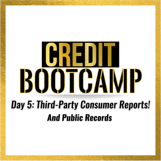 Credit Bootcamp: Public Records| Bankruptcy | Evictions + 3rd Party